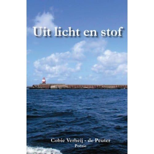 Uit Licht En Stof - Cobie Verheij-de Peuter