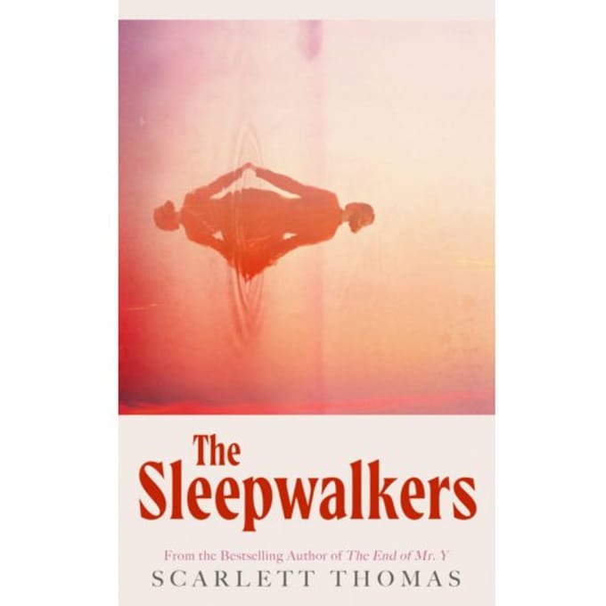 The Sleepwalkers - Scarlett Thomas