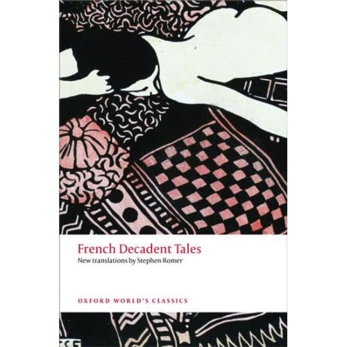 French Decadent Tales - Oxford World's Classics - Tours University) Romer