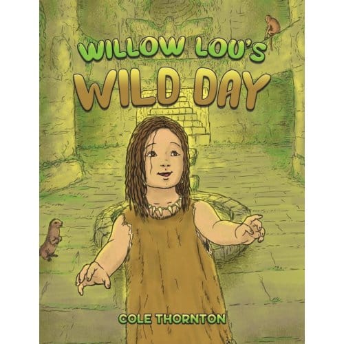 Willow Lou's Wild Day - Thornton, Cole