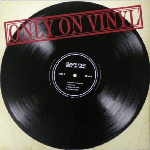 Only On Vinyl - Seasick Steve