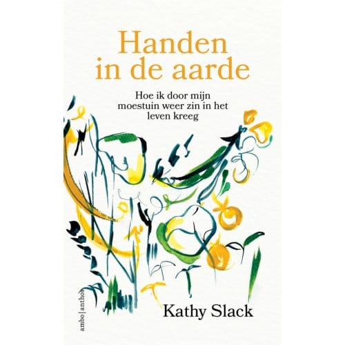 Handen In De Aarde - Kathy Slack