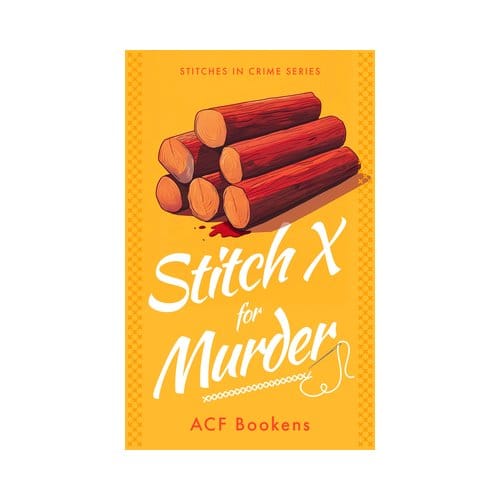 Stitch X For Murder - Stitches In Crime - ACF Bookens