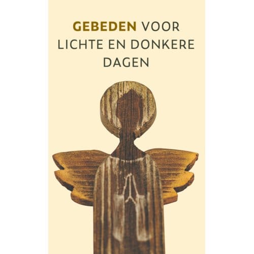 Gebeden Voor Lichte En Donkere Dagen - Diverse auteurs