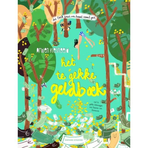 Het Te Gekke Geldboek - Arwen Kleyngeld