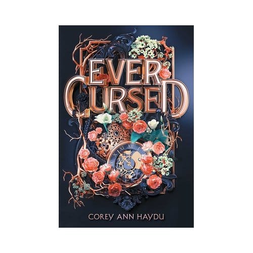 Ever Cursed - Corey Ann Haydu