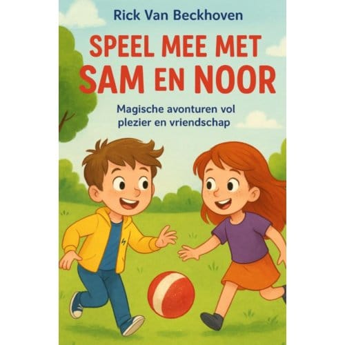 Speel Mee Met Sam En Noor - Rick Van Beckhoven