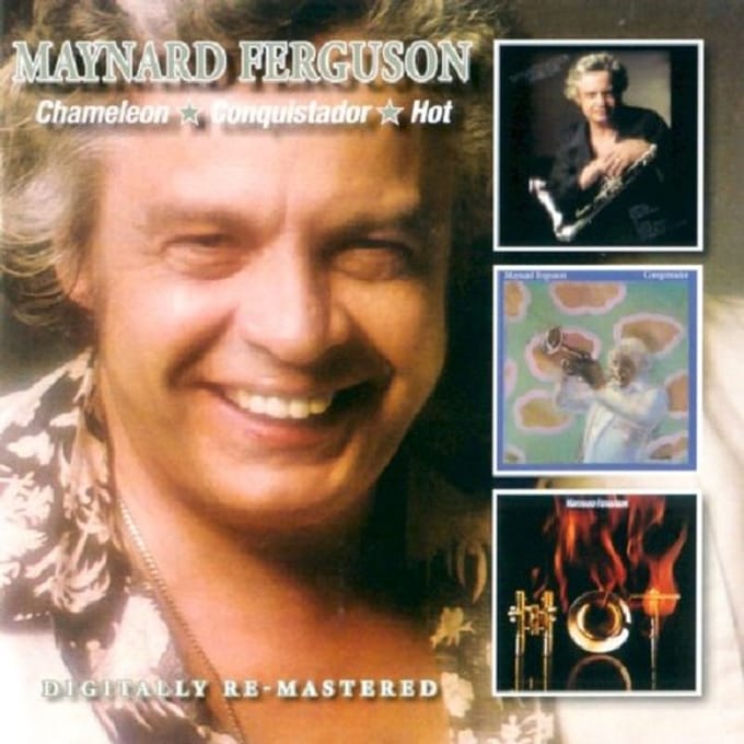 Chameleon/Conquistador /Hot - Maynard Ferguson