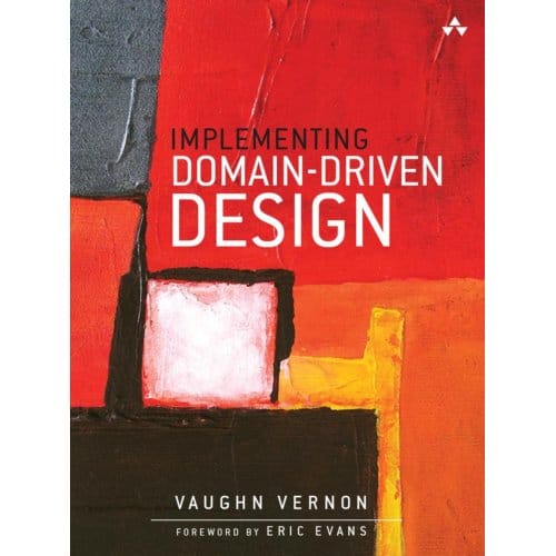 Implementing Domain-Driven Design - Vaughn Vernon
