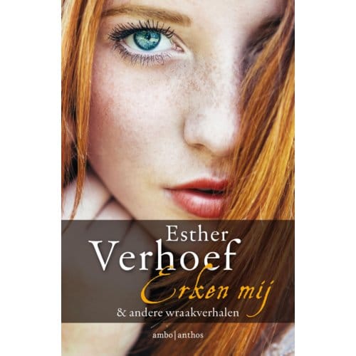 Erken Mij & Andere Wraakverhalen - Esther Verhoef