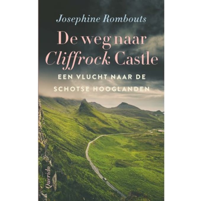 De Weg Naar Cliffrock Castle - Cliffrock Castle - Josephine Rombouts