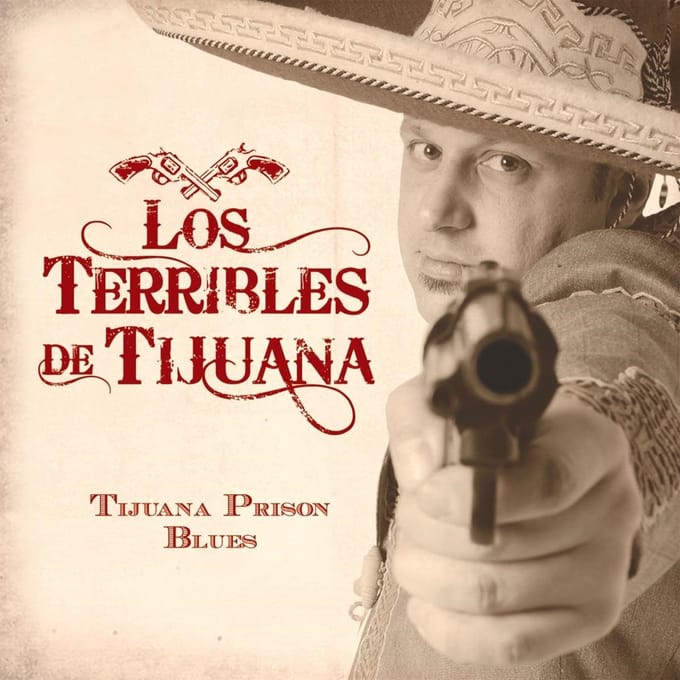 Los Terribles De Tijuana - Tijuana Prison Blues (CD)