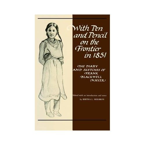 With Pen And Pencil On The Frontier In 1851 - Mayer, F. B.