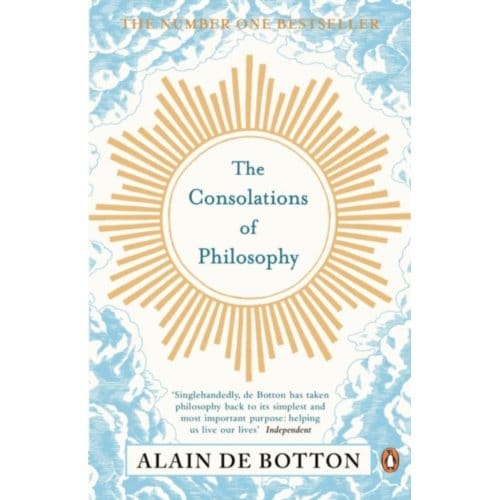 The Consolations Of Philosophy - Alain de Botton