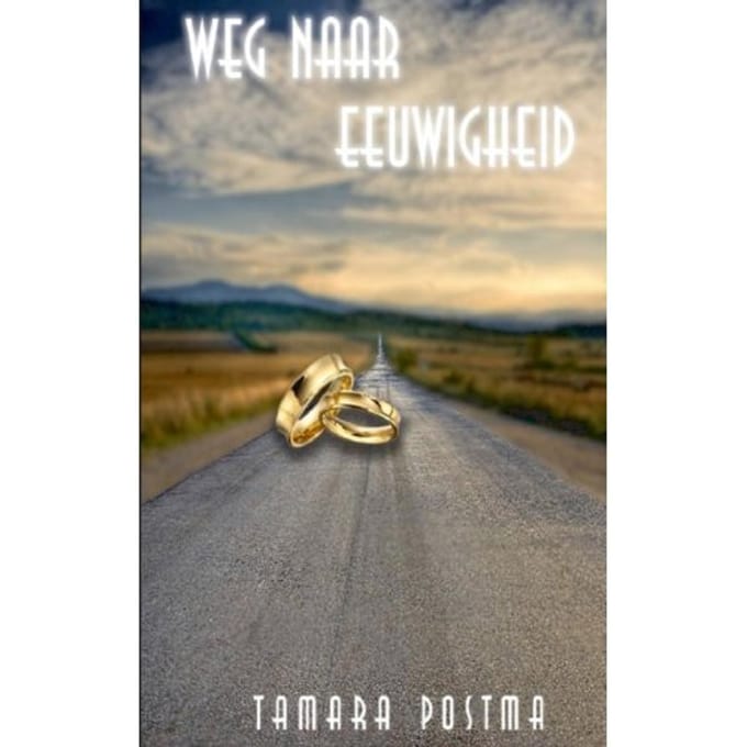 Weg Naar Eeuwigheid - Tamara Postma