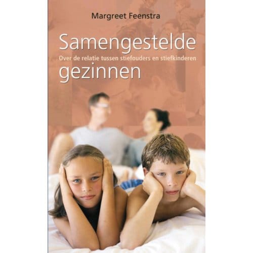 Samengestelde Gezinnen - Vantoen.Nu - Margreet Feenstra