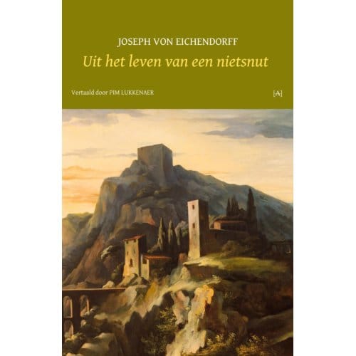 Uit Het Leven Van Een Nietsnut - Joseph von Eichendorff