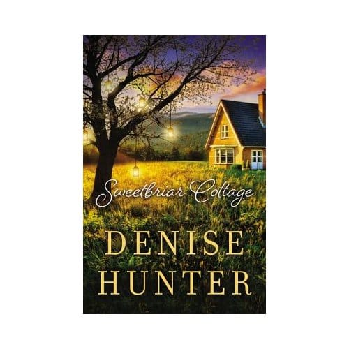 Sweetbriar Cottage - Denise Hunter
