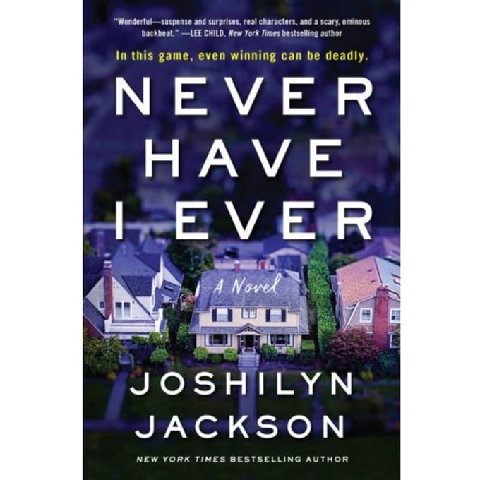 Never Have I Ever - Joshilyn Jackson