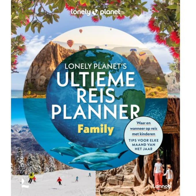 Lonely Planet’s Ultieme Reisplanner Family - Lonely Planet - Lonely Planet