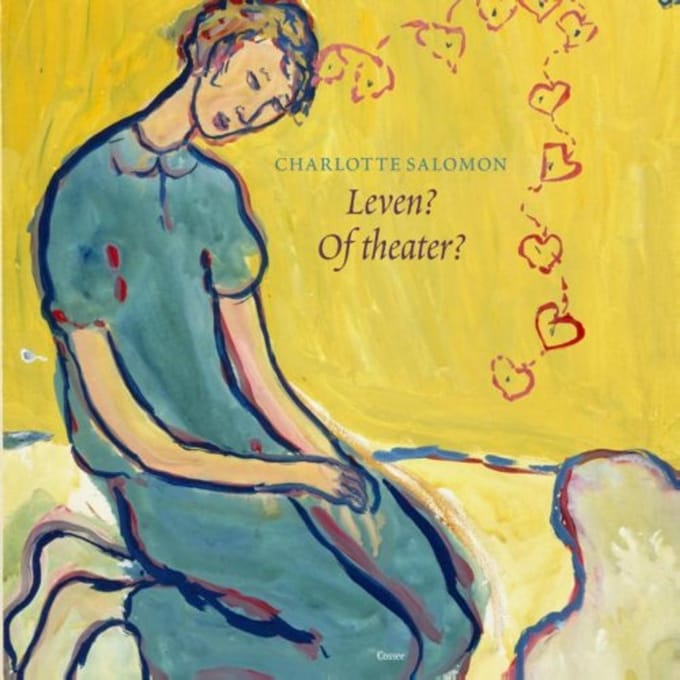 Leven? Of Theater? - Charlotte Salomon