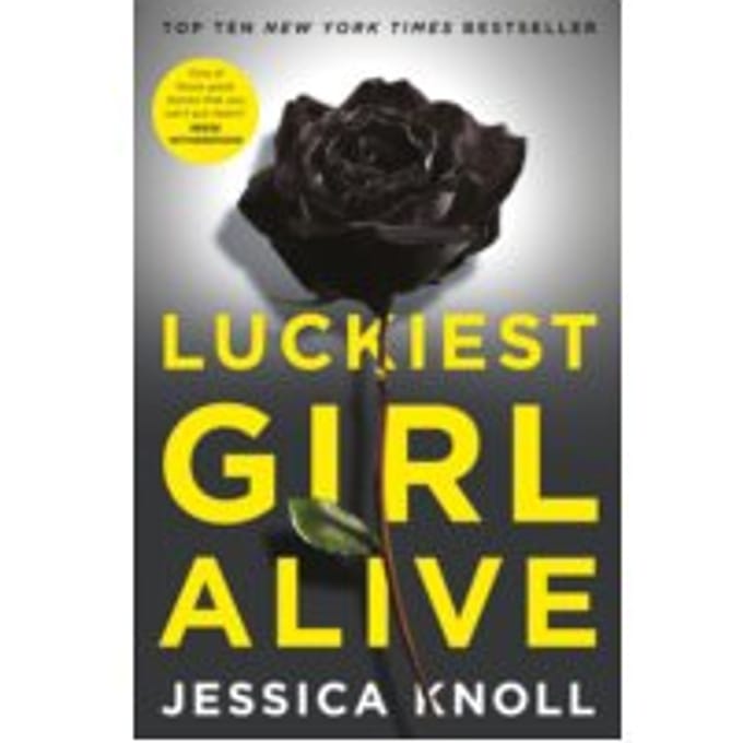 Luckiest Girl Alive - Jessica Knoll