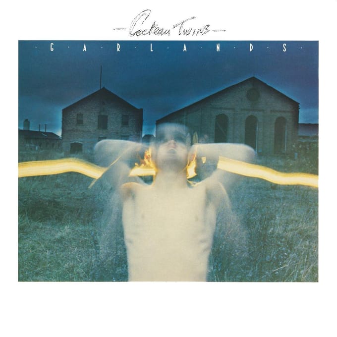 Garlands - Cocteau Twins