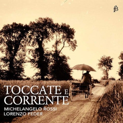 Lorenzo Feder - Michelangelo Rossi: Toccate E Corrente (CD) (Limited Edition)