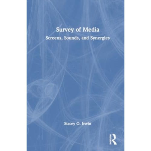 Survey Of Media - O. Irwin, Stacey (Millersville U