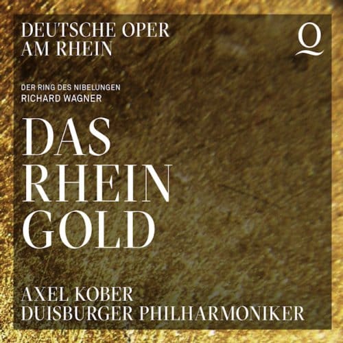 Wagner: Das Rheingold - Axel Kober / Duisburger Philharm