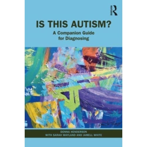 Is This Autism? - Henderson, Donna