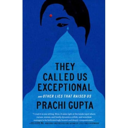 They Called Us Exceptional - Prachi Gupta