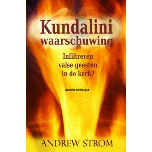 Kundalini Waarschuwing - Andrew Strom