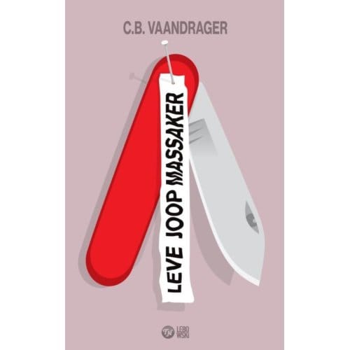 Leve Joop Massaker - C.B. Vaandrager