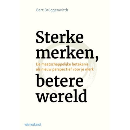 Sterke Merken, Betere Wereld - Bart Brüggenwirth