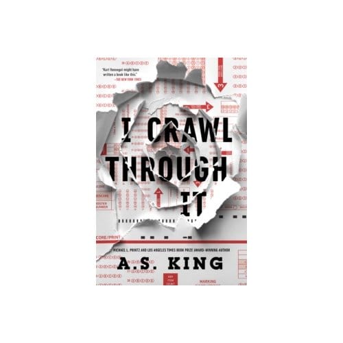 I crawl through it - A.S. King