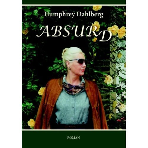 Absurd - Humphrey Dahlberg