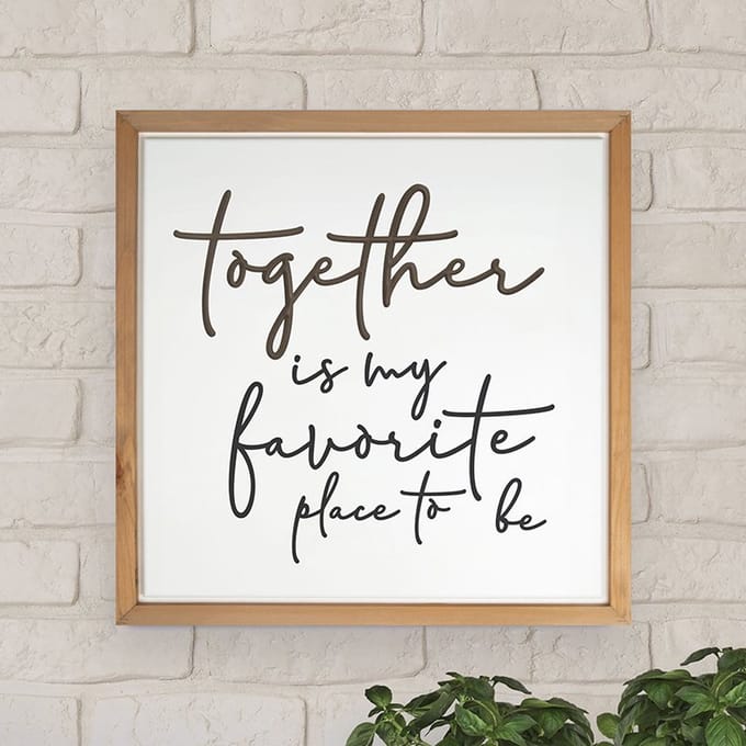 Together is my favorite place to be