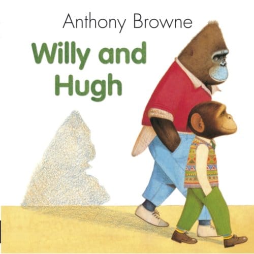 Willy And Hugh - Anthony Browne