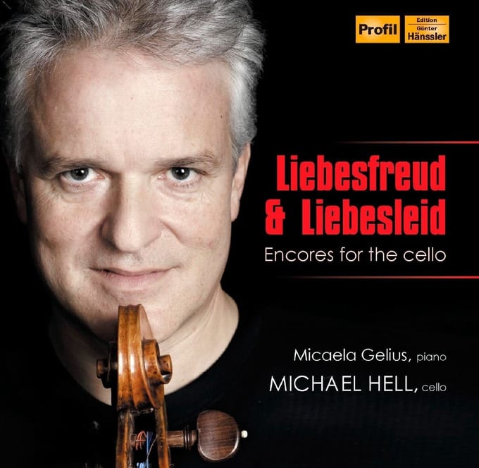 Michael Hell & Micaela Gelius - Liebesfreud & Liebesleid, Encores For The Cello (CD)