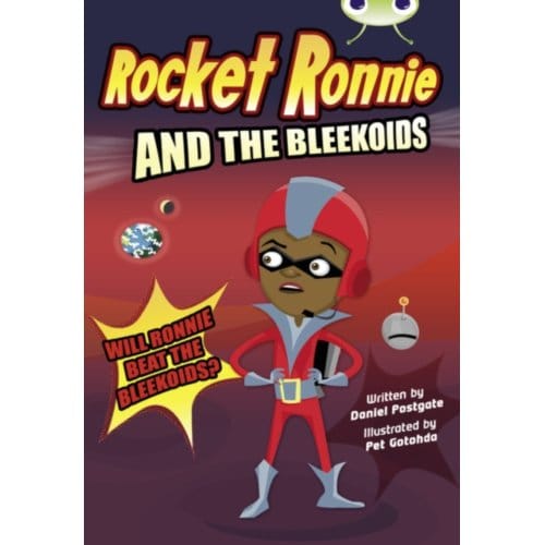 Bug Club Independent Fiction Year 4 Rocket Ronnie And The Bleekoids - Bug Club - Daniel Postgate