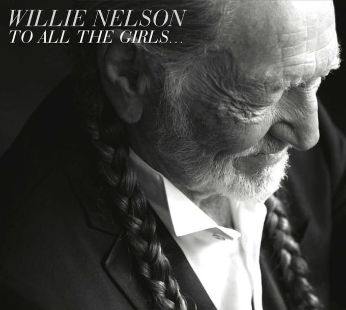 To All The Girls... - Willie Nelson