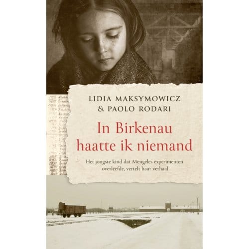In Birkenau Haatte Ik Niemand - Lidia Maksymowicz