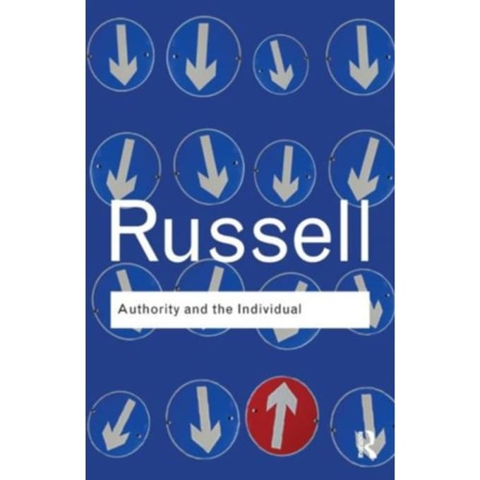 Authority And The Individual - Routledge Classics - Russell, Bertrand