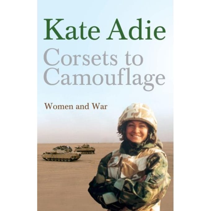 Corsets To Camouflage - Kate Adie