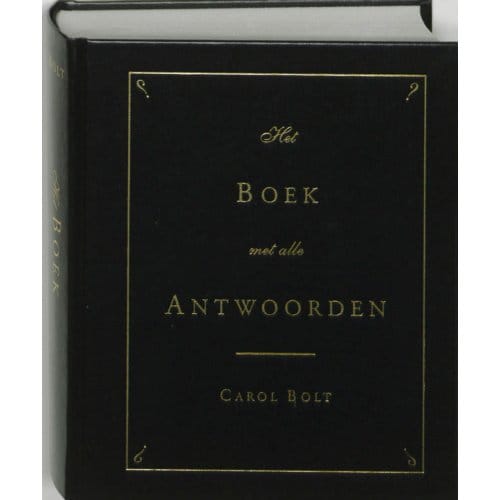 Het Boek Met Alle Antwoorden - Geb - Carol Bolt