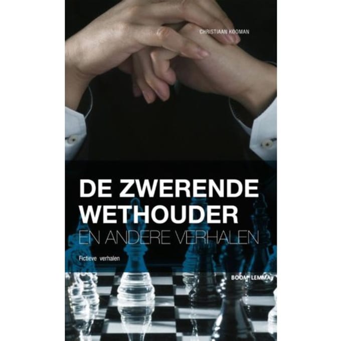 De Zwerende Wethouder En Andere Verhalen - Christiaan Kooman