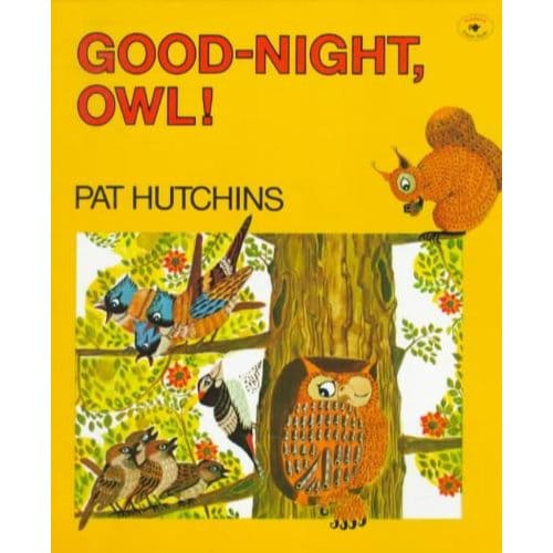 Good-Night, Owl! - Pat Hutchins