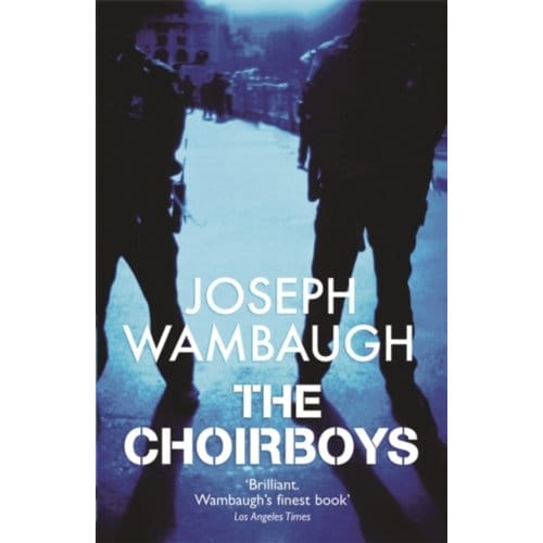 The Choirboys - Joseph Wambaugh