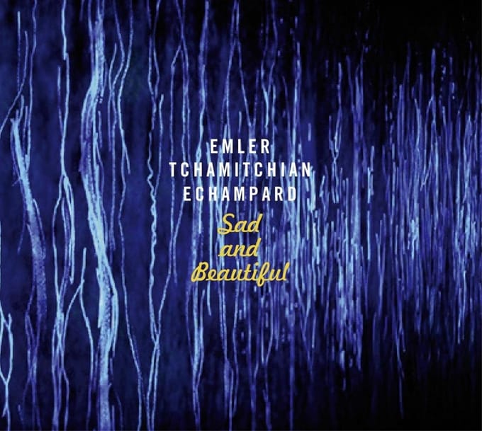 Andy Emler, Claude Tchamitchian, Eric Echampard - Sad And Beautiful (CD)
